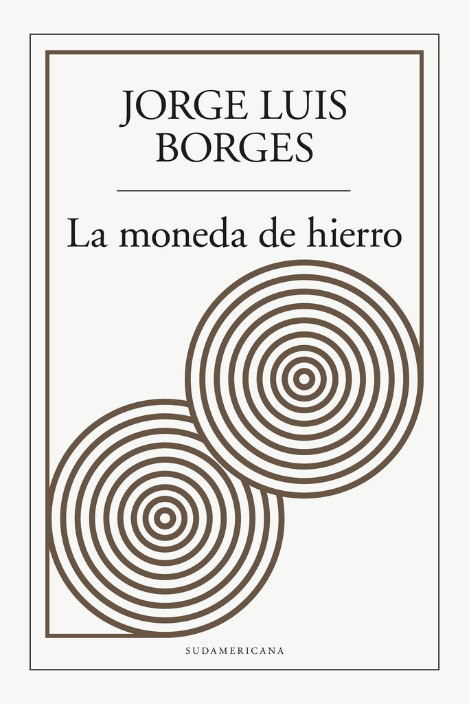 MONEDA DE HIERRO, LA | JORGE LUIS BORGES