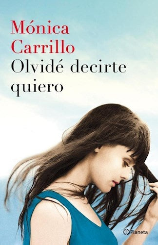 OLVIDE DECIRTE QUIERO Rebaja 70 Bs | MONICA CARRILLO