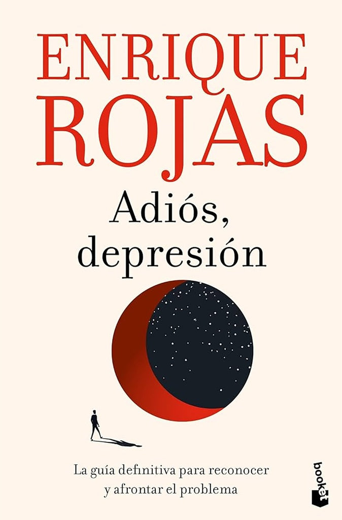 ADIOS, DEPRESION. EN BUSCA DE LA FELICIDAD RAZONABLE. | ENRIQUE ROJAS