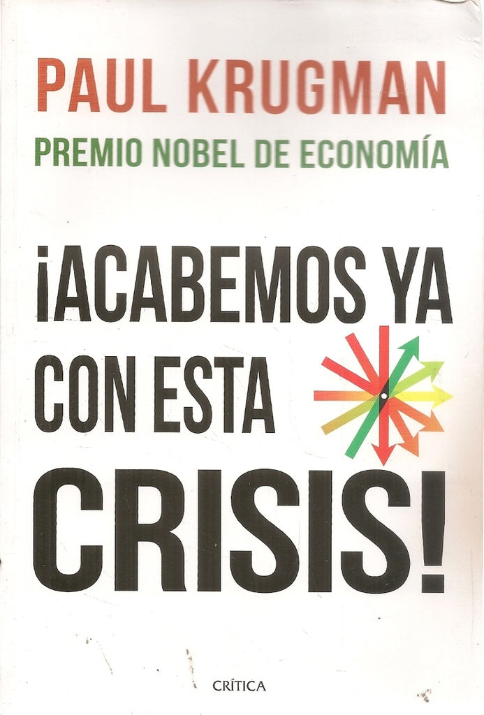ACABEMOS YA CON ESTA CRISIS ! | PAUL KRUGMAN