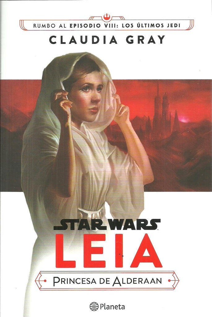 STAR WARS LEIA PRINCESA DE ALDERAAN. EPISODIO VIII** | DISNEY PUBLISHING WORLDWIDE