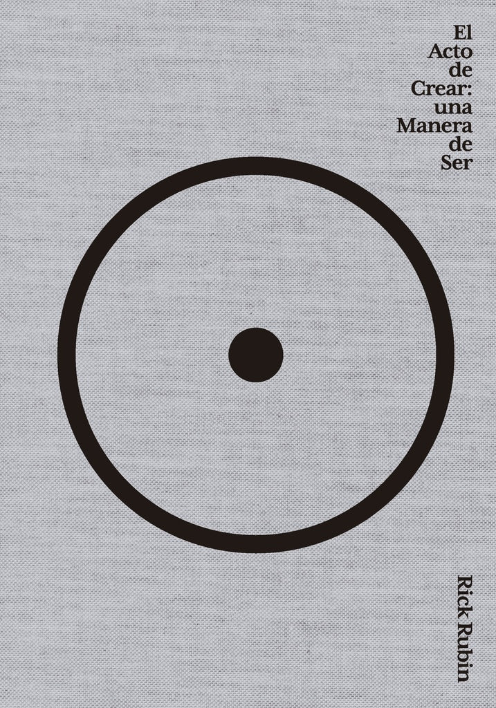 ACTO DE CREAR: UNA MANERA DE SER | RICK RUBIN