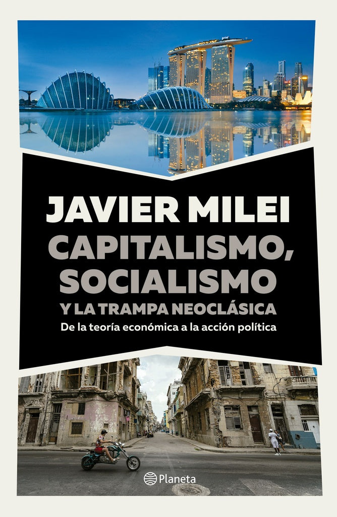 CAPITALISMO, SOCIALISMO Y LA TRAMPA NEOCLASICA | JAVIER MILEI