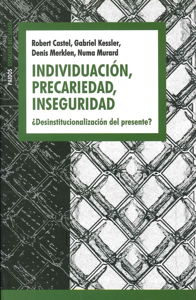 INDIVIDUACION, PRECARIEDAD, INSEGURIDAD . OFERTA Bs. 55 | ROBERT CASTEL