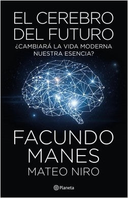 CEREBRO DEL FUTURO, EL | FACUNDO MANES
