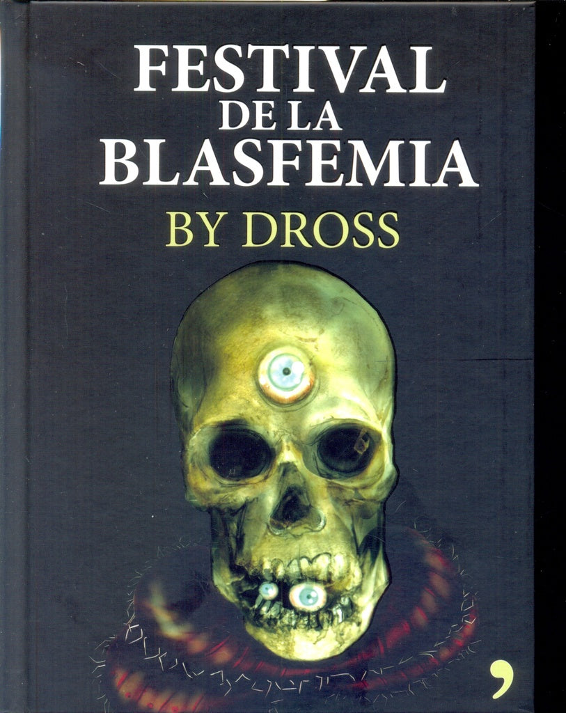 FESTIVAL DE LA BLASFEMIA, EL* | DROSS