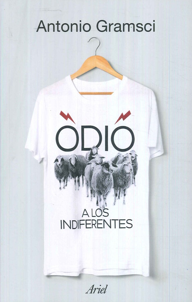 ODIO A LOS INDIFERENTES | ANTONIO GRAMSCI