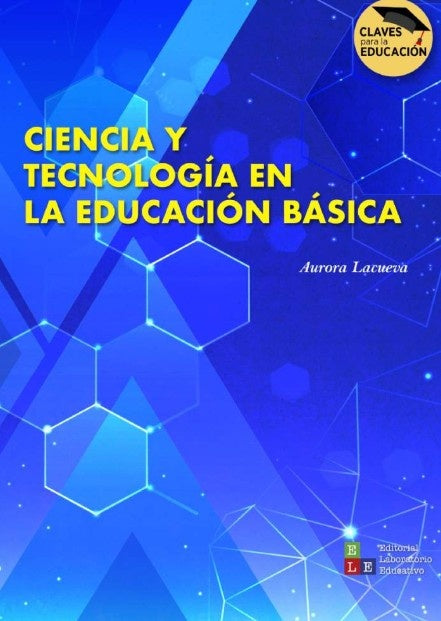 CIENCIA Y TECNOLOGIA EN LA EDUCACION BASICA | AURORA LACUEVA