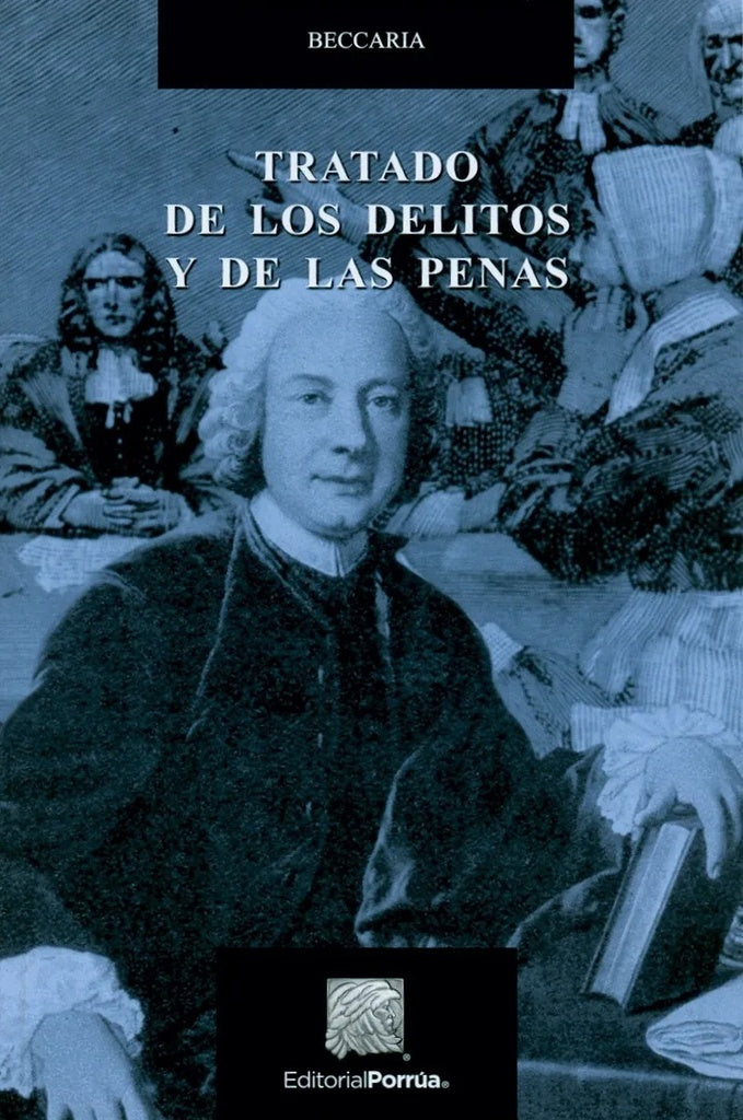 TRATADO DE LOS DELITOS Y DE LAS PENAS | CESARE BECCARIA