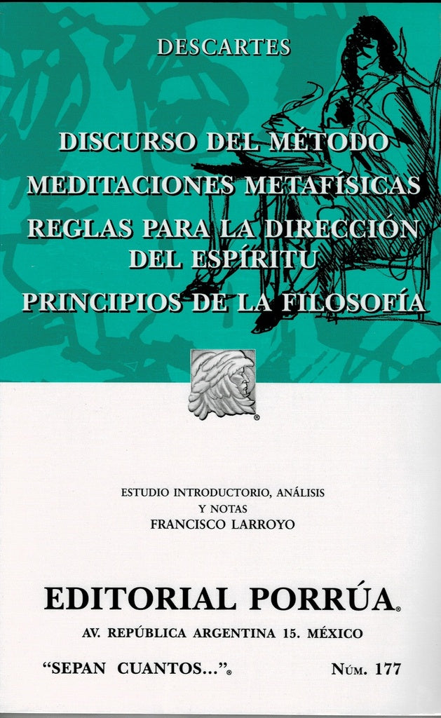 DISCURSO DEL METODO / MEDITACIONES METAFISICAS / REGLAS PARA LA DIRECCION DEL ESPIRITU / PRINCIPIOS | RENE DESCARTES