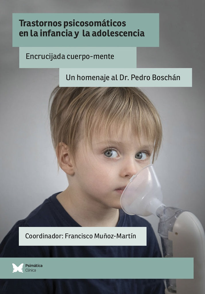 TRASTORNOS PSICOSOMATICOS EN LA INFANCIA Y LA ADOLESCENCIA Rebaja 218 Bs. | FRANCISCO MUÑOZ-MARTIN