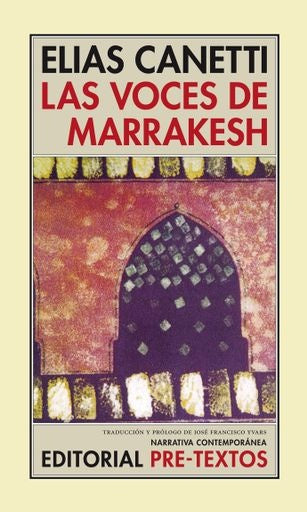 VOCES DE MARRAKESH: IMPRESIONES DESPUES DE UN VIAJE, LAS Rebaja 80 Bs. | ELIAS CANETTI