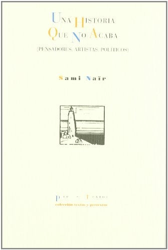 UNA HISTORIA QUE NO ACABA. (PENSADORES, ARTISTAS, POLITICOS). OFERTA 60 Bs. | SAMI NAIR