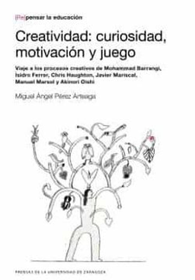 CREATIVIDAD: CURIOSIDAD, MOTIVACION Y JUEGO | MIGUEL ANGEL PEREZ ARTEAGA