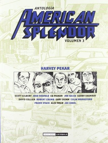 ANTOLOGIA AMERICAN SPLENDOR VOLUMEN 3 | HARVEY PEKAR