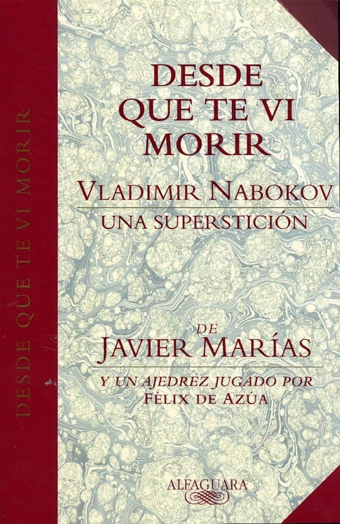 DESDE QUE TE VI MORIR: VLADIMIR NABOKOV UNA SUPERSTICION Rebaja 110 Bs. | JAVIER MARIAS
