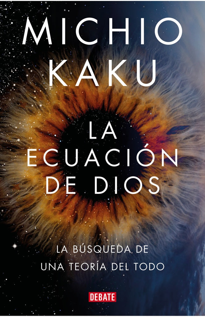 ECUACION DE DIOS, LA | MICHIO KAKU