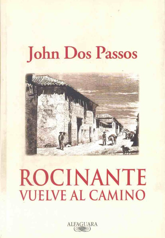 ROCINANTE VUELVE AL CAMINO | JOHN DOS PASSOS