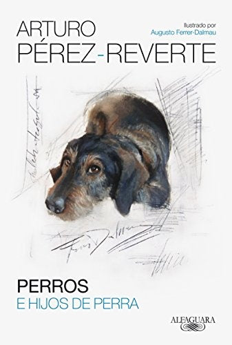 PERROS E HIJOS DE PERRA | ARTURO PEREZ REVERTE