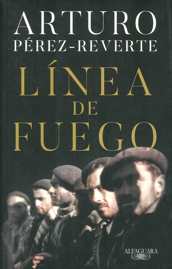 LINEA DE FUEGO | ARTURO PEREZ-REVERTE