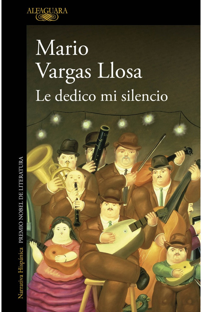 LE DEDICO MI SILENCIO | MARIO VARGAS LLOSA