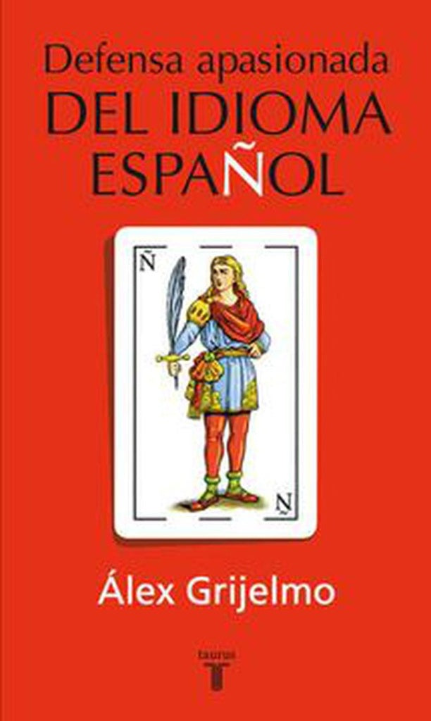 DEFENSA APASIONADA DEL IDIOMA ESPAÑOL Rebaja 167 Bs. | ALEX GRIJELMO