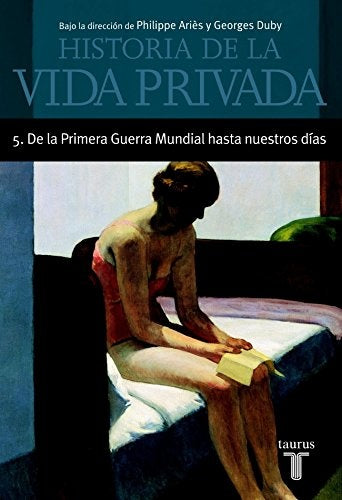 HISTORIA DE LA VIDA PRIVADA. 5 DE LA PRIMERA GUERRA MUNDIAL A NUESTROS DIAS Rebaja 120 Bs. | GEORGES DUBY