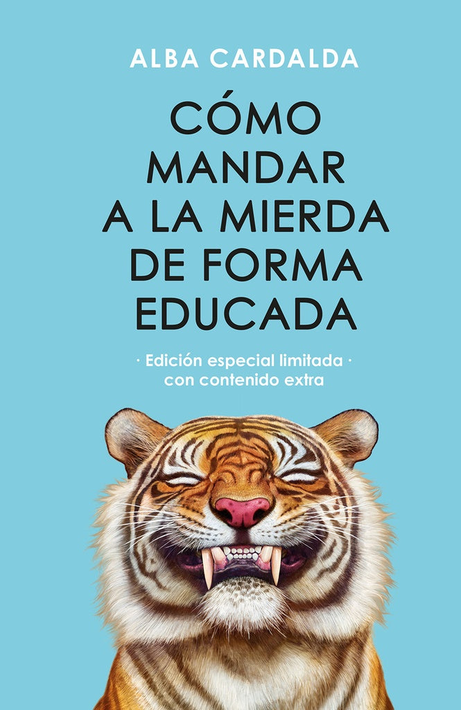 COMO MANDAR A LA MIERDA DE FORMA EDUCADA. Tapa dura | ALBA CARDALDA