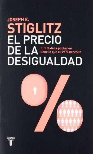 PRECIO DE LA DESIGUALDAD, EL. | JOSEPH STIGLITZ