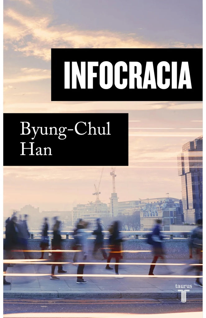 INFOCRACIA | BYUNG-CHUL HAN