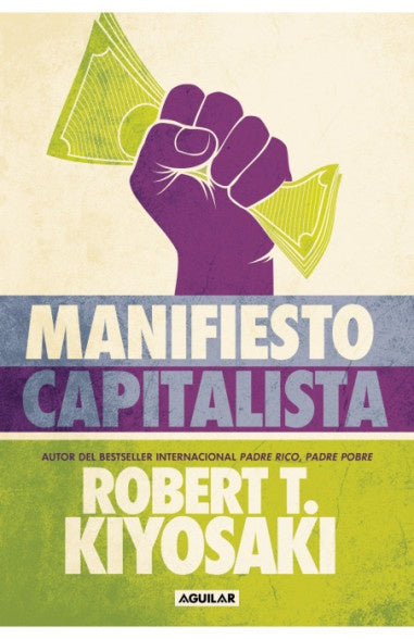 MANIFIESTO CAPITALISTA | ROBERT KIYOSAKI
