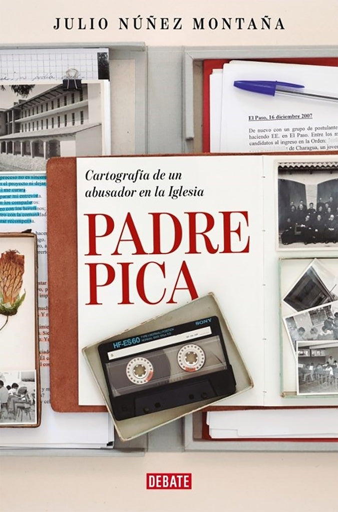 PADRE PICA. CARTOGRAFIA DE UN ABUSADOR EN LA IGLESIA | JULIO NUÑEZ MONTAÑA
