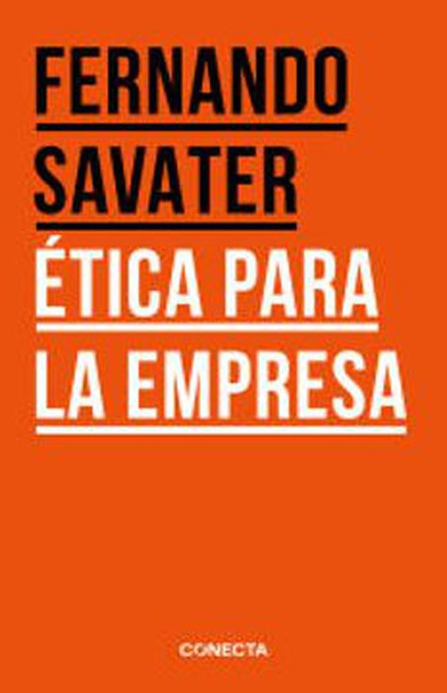 ETICA PARA LA EMPRESA | FERNANDO SAVATER