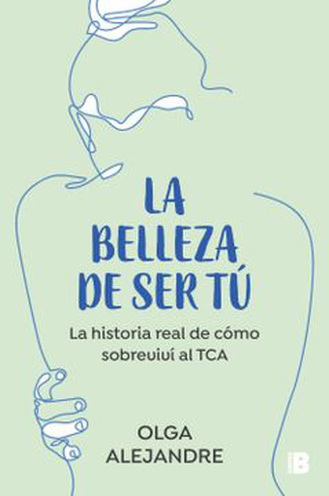 BELLEZA DE SER TU, LA | OLGA ALEJANDRE