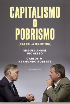CAPITALISMO O POBRISMO | CARLOS M. REYMUNDO ROBERTS