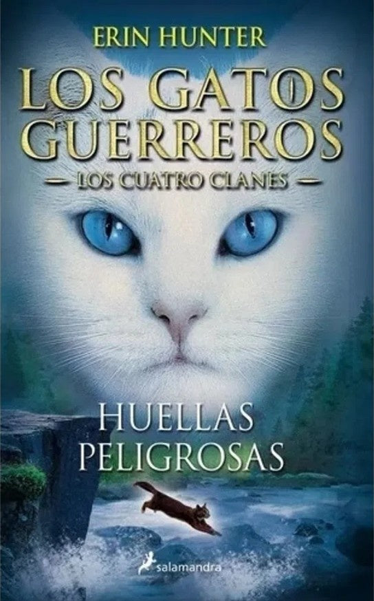 GATOS GUERREROS -CUATRO CLANES 5-HUELLAS PELIGROS | ERIN HUNTER