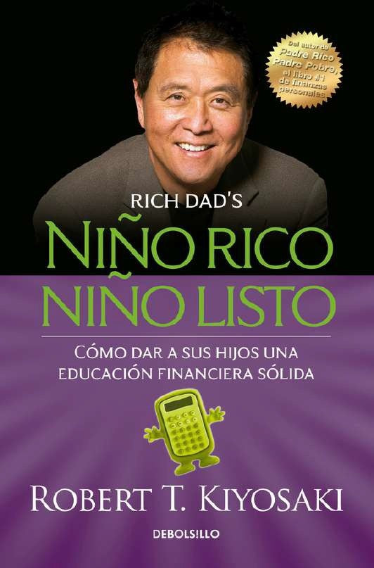 NIÑO RICO, NIÑO LISTO | ROBERT T. KIYOSAKI
