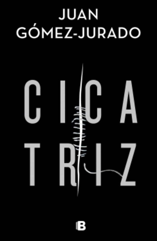 CICATRIZ | JUAN GOMEZ-JURADO