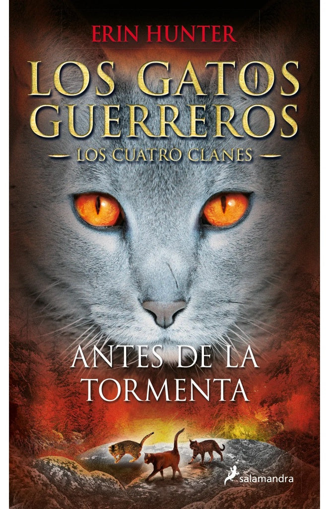 GATOS GUERREROS -CUATRO CLANES 4 ANTES DE LA TORMENTA | ERIN HUNTER