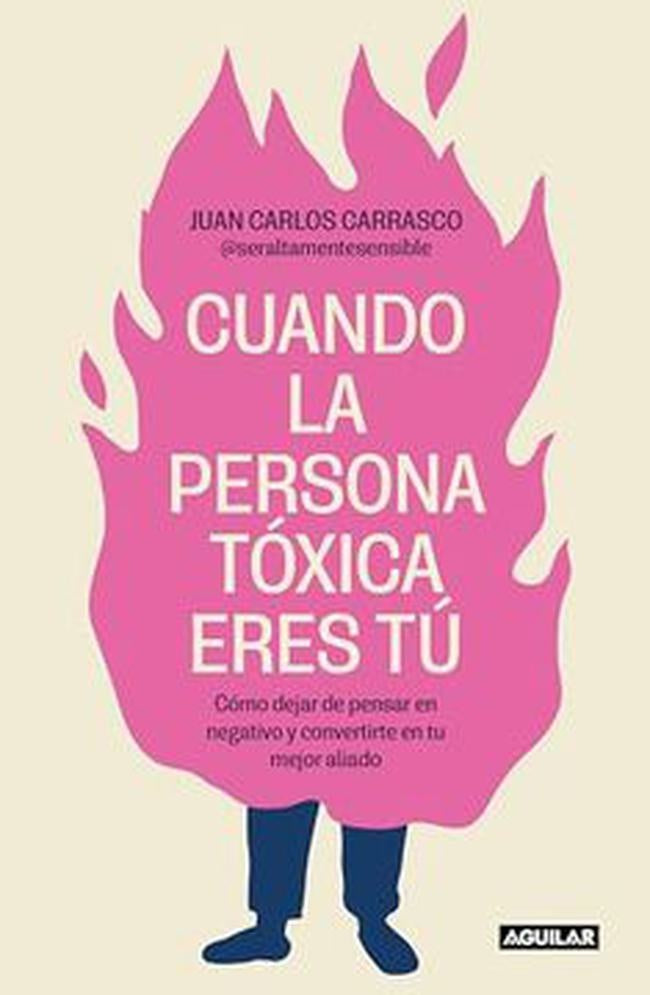 CUANDO LA PERSONA TOXICA ERES TU | JUAN CARLOS CARRASCO