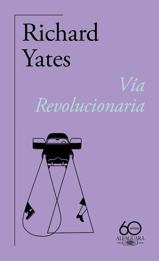 VIA REVOLUCIONARIA (60 ANIV.) | RICHARD YATES