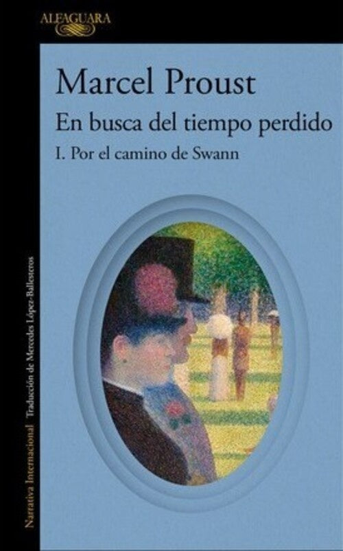 EN BUSCA DEL TIEMPO PERDIDO. 1 POR EL CAMINO DE SWANN | MARCEL PROUST