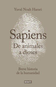 SAPIENS DE ANIMALES A DIOSES. Tapa Dura | YUVAL NOAH HARARI
