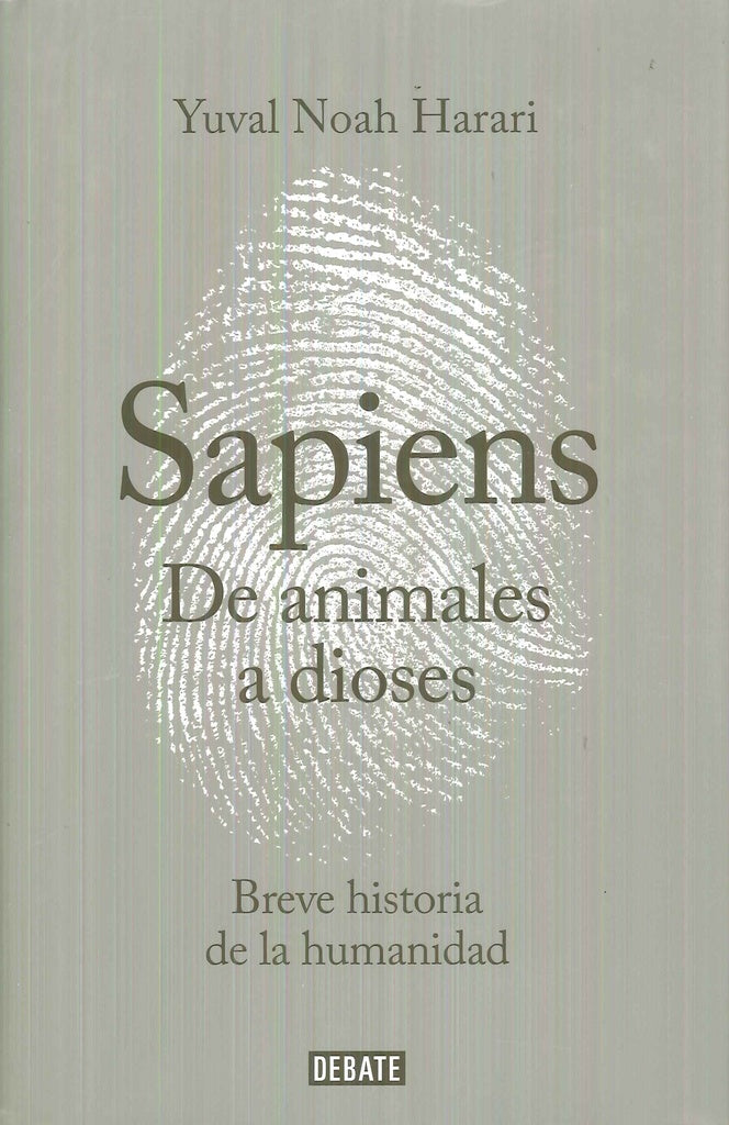 SAPIENS DE ANIMALES A DIOSES. Tapa Dura | YUVAL NOAH HARARI