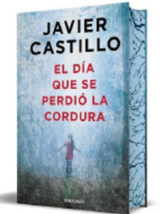 DIA QUE SE PERDIO LA CORDURA. EDICION LIMITADA | JAVIER CASTILLO
