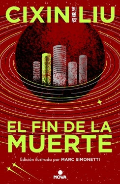 FIN DE LA MUERTE. EDICION ILUSTRADA | LIU CIXIN