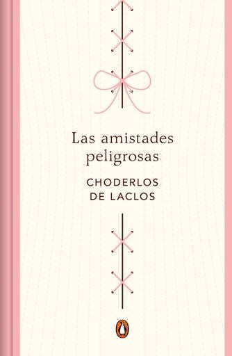 AMISTADES PELIGROSAS, LAS. Tapa Dura | CHODERLOS DE LACLOS