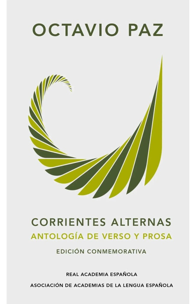 CORRIENTES ALTERNAS. ANTOLOGIA DE VERSO Y PROSA | OCTAVIO PAZ