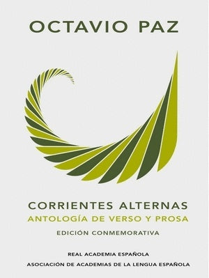 CORRIENTES ALTERNAS. ANTOLOGIA DE VERSO Y PROSA | OCTAVIO PAZ