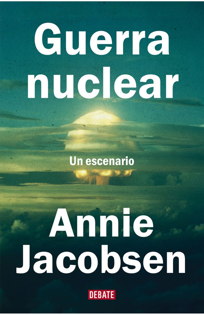 GUERRA NUCLEAR | ANNIE JACOBSEN